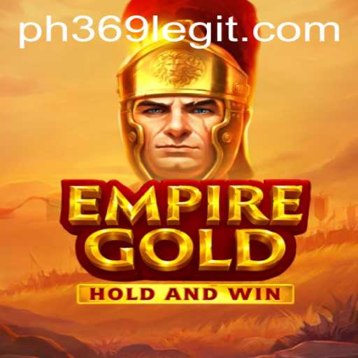 Experience the Majesty of EmpireGold: A Deep Dive into the Game's Mechanics and Exciting New Updates